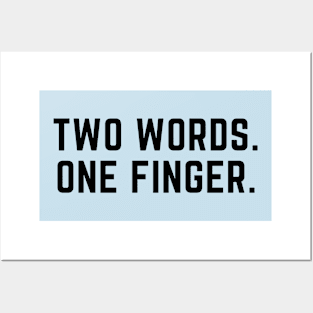Two fingers. One word-a funny saying design Posters and Art